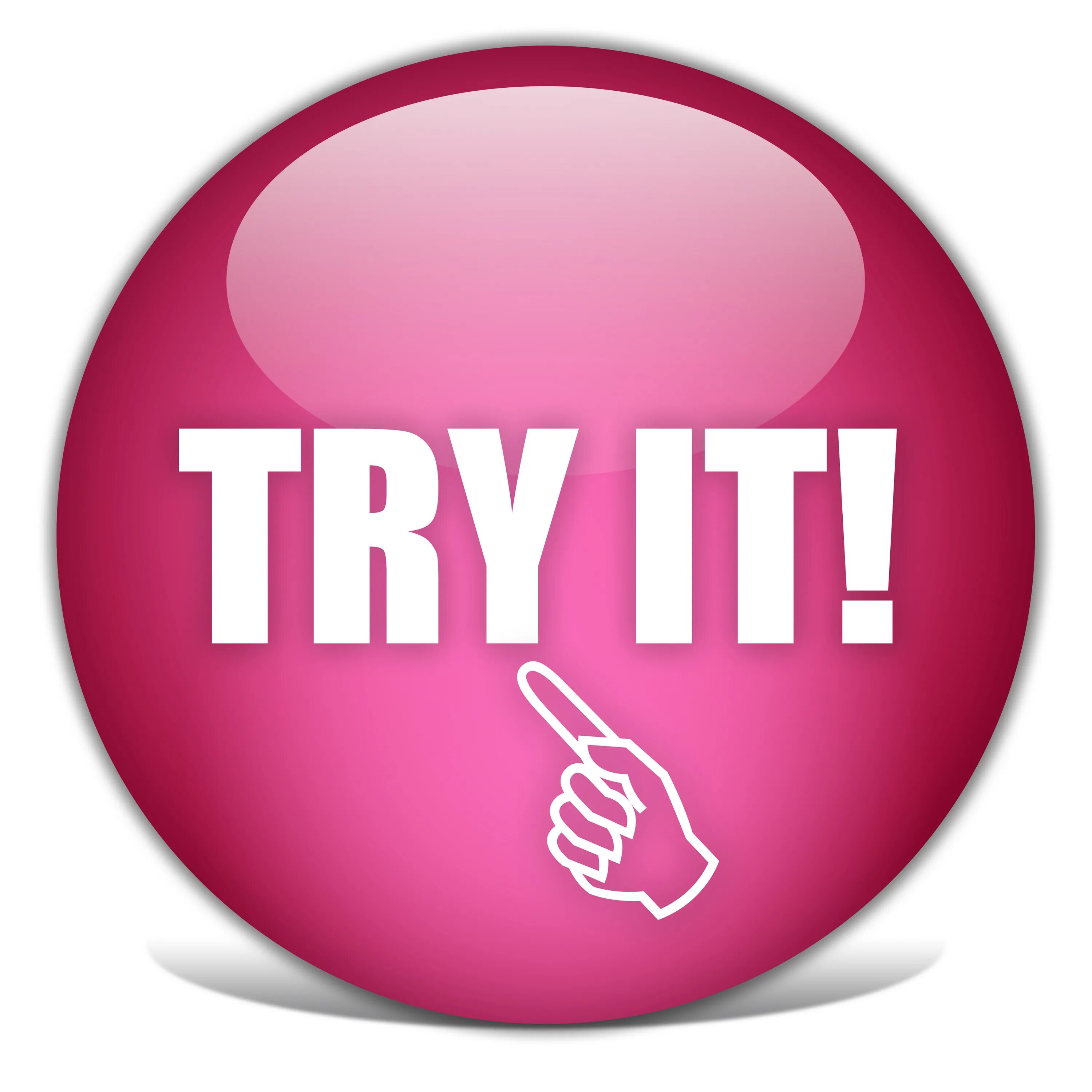To try it is. Try it. try картинки. try it on. try it now.