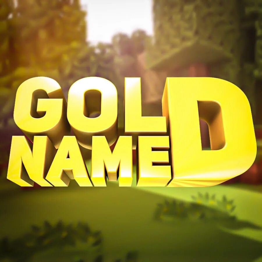 Gold named. @Goldname7777.