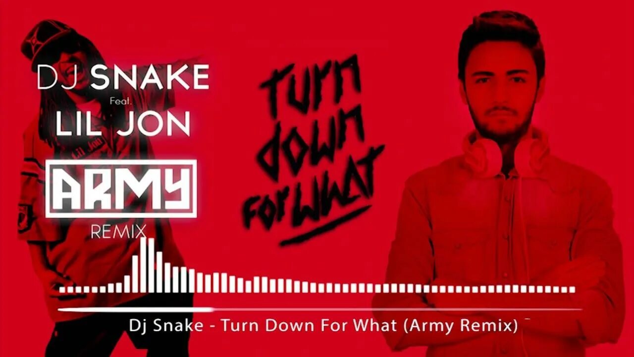 DJ Snake turn down for. Turn down for what Remix. Lil Jon feat. DJ Snake - turn down for what. DJ Snake, Lil Jon, juicy j, 2 Chainz, French Montana - turn down for what.