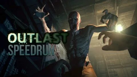 Outlast speedrun