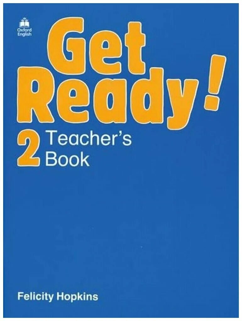 Английский для детей oxford. Get ready 2. 1992 - get ready!. Get ready for starters 2nd edition. 2 unlimited get ready 1992.