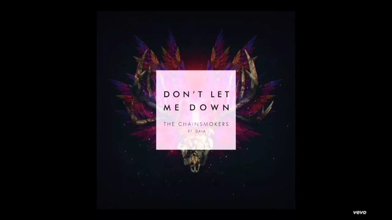 She won t let you down. The chainsmokers daya. don`t let me down. the chainsmokers don&#039;t let me down. the chainsmokers don&#039;t let me down обложка.