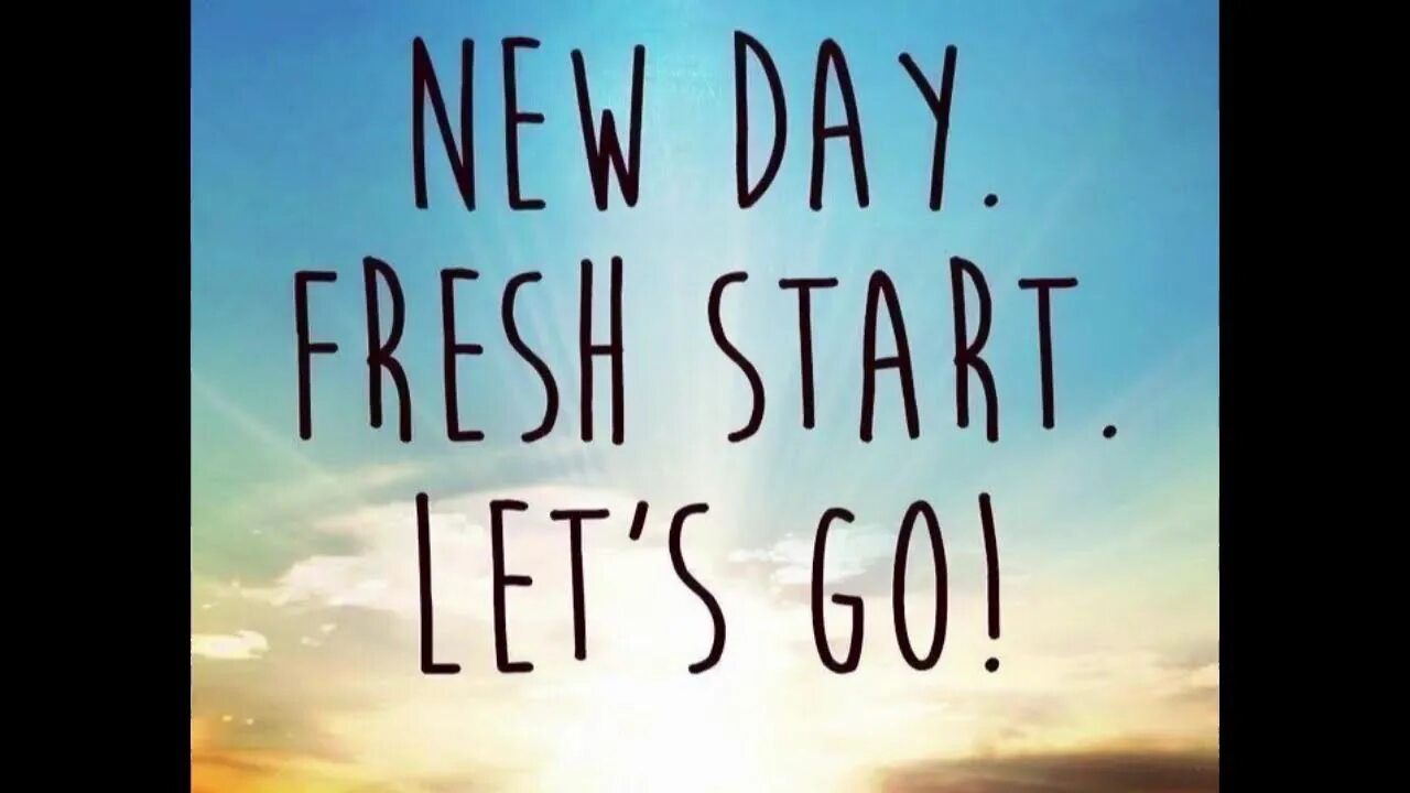 Start a new day. New Day Fresh start. Как переводится start. Start on us. The Day. G. the..