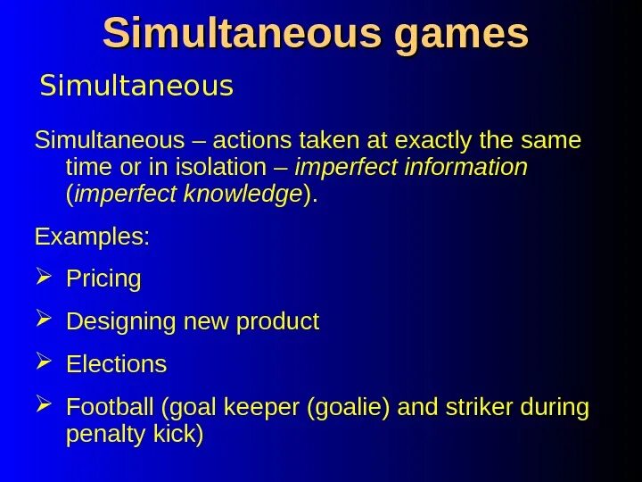 Max simultaneous 1 simultaneous. Simultaneous Actions. Simultaneous Action is. Imperfect information games. Simultaneous Actions picture.