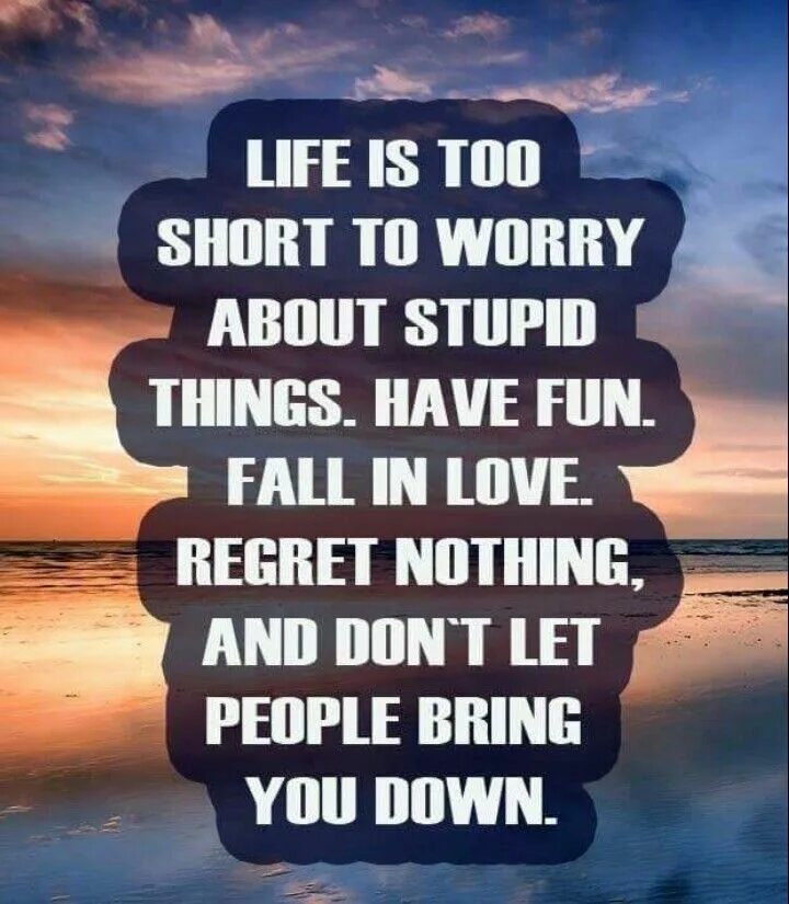 You are nothing to worry about. You are nothing to worry about