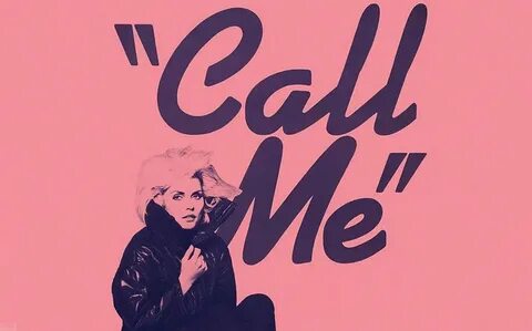 Blondie call me