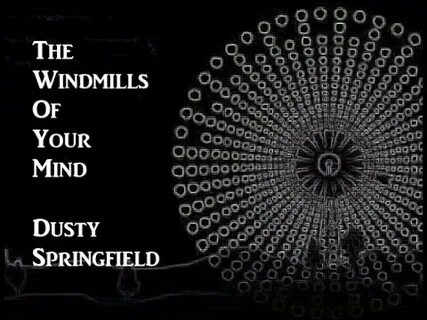 The windmills of your mind песня