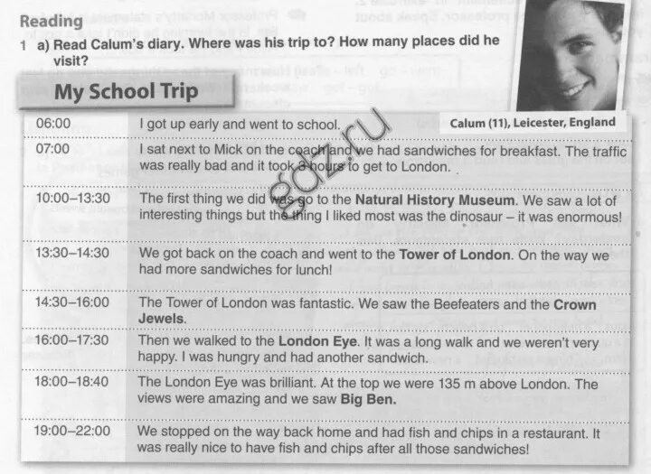 Who does get up. Look at Calum s Diary and listen. Write a Diary of a School trip. Diary of a School trip to 4 класс. Writing 4 write a Diary of a School trip. Use Calum's Diary as a model. Use Dictionaries to help you with New Vocabulary..