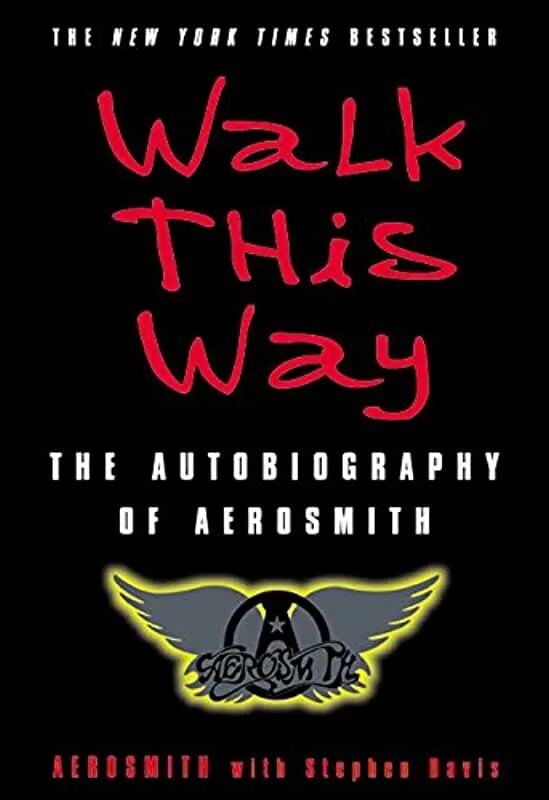Walk this is. Walk this way: the autobiography of aerosmith книга. aerosmith walk this way. walk this way.