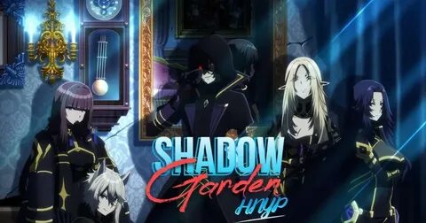 Shadow garden
