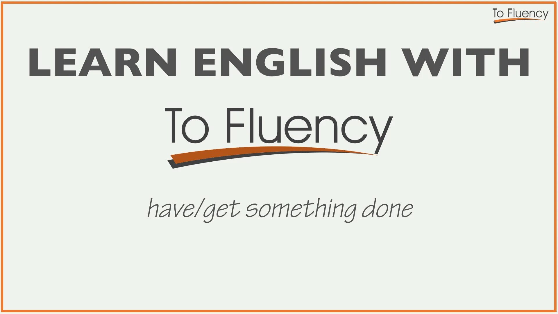 Is to get something done. Have get something done. конструкция have something done. have something done explanation. have something done grammar.