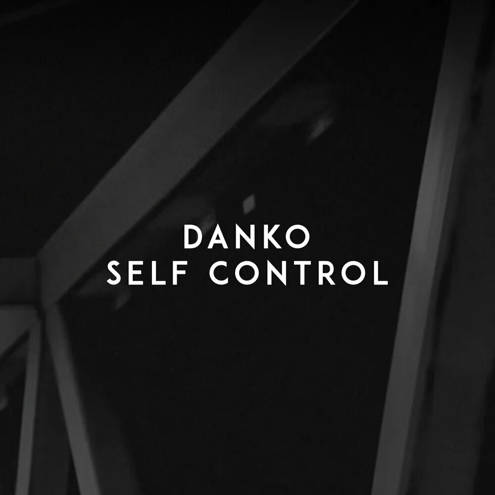 Self control remix. Self Control Danko. Raff self Control. Raf - self Control обложки альбомов.