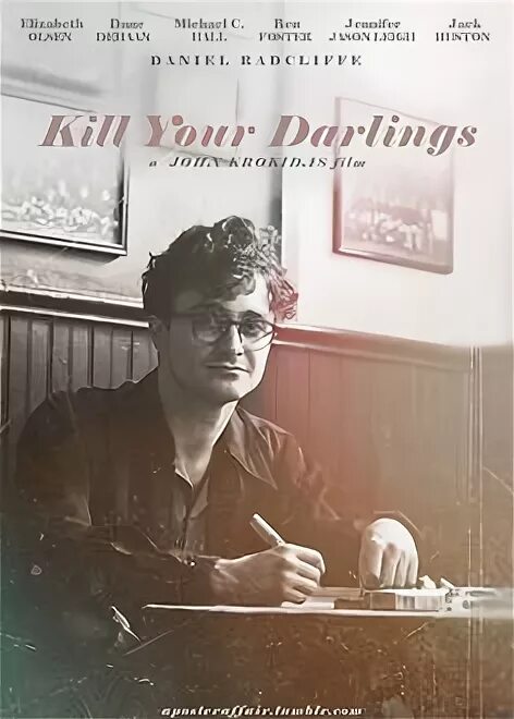 Kill your Darlings poster. Kill your Darlings book. Kill darling