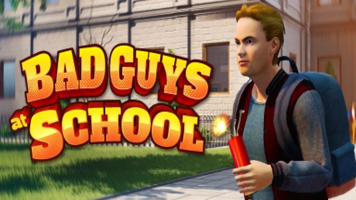 Плохой школьник игра. Bad guys at School игра. Симулятор плохого школьника. Игра плохая школа