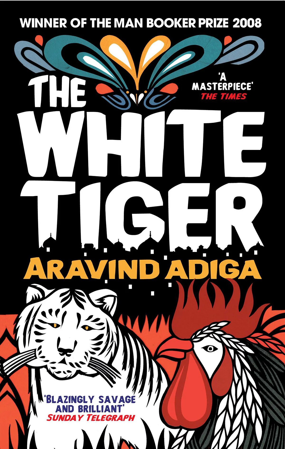 Тайгер книга. Аравинд Адига белый тигр. Книга белый тигр Аравинд Адига. The White Tiger by: Aravind Adiga. Аравинд Адига белый тигр обложка книги.