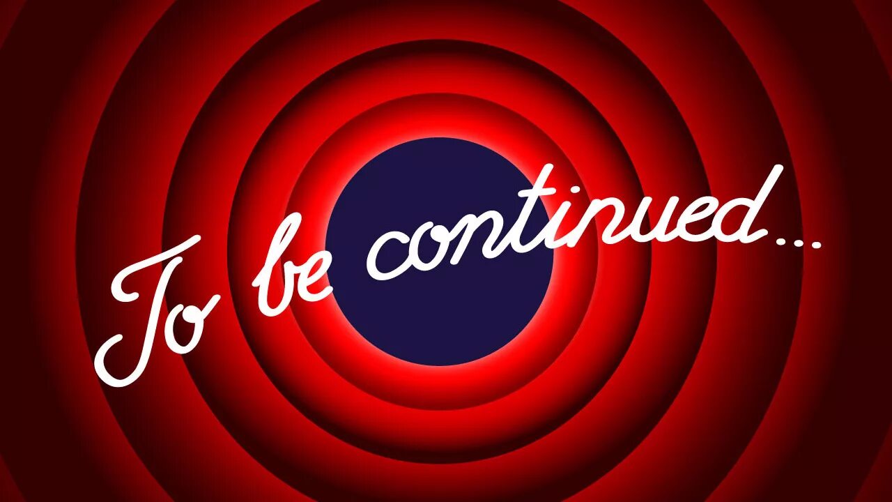 Master continue. To be continued картинка. to be continued мем. надпись continue. to be continued гиф.