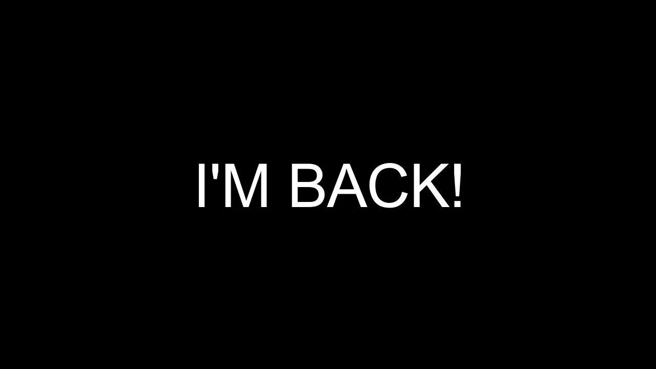 I M back. I am back приколы. I am back приколы картинки. Yfrktqrf i a m back. L am back