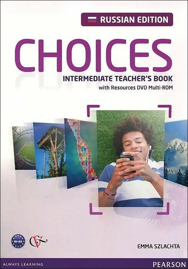 Choices pre intermediate. Учебник choices intermediate teacher&#039;s book. choices intermediate. учебник pearson choices. choices russian edition.