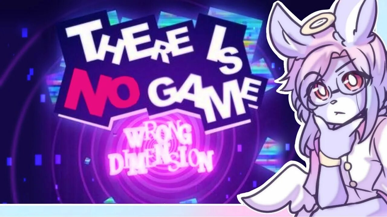 There is no game. The is no game wrong Dimension. There is no game: wrong Dimension Chapter. There is no game Gigi. There is no game wrong