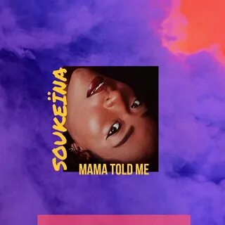 Mama told me