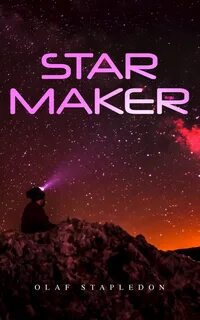 Star Maker - Olaf Stapledon.