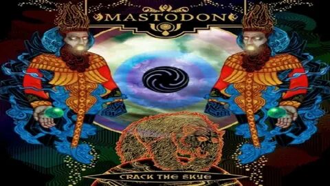 Mastodon crack the skye