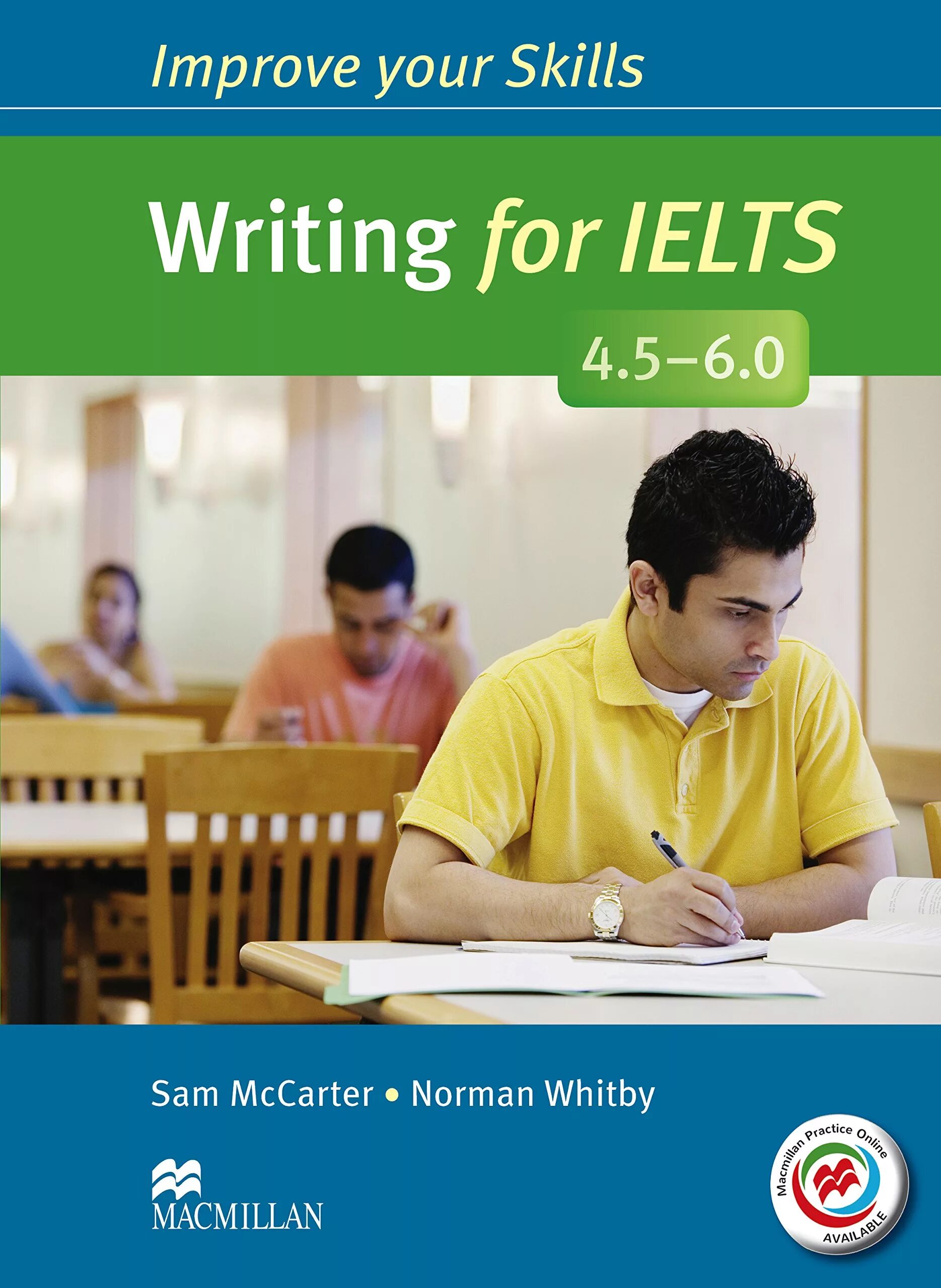 Writing for IELTS Macmillan. Sam MCCARTER - improve your IELTS writing skills. Writing for IELTS book. IELTS writing skills. Further practice