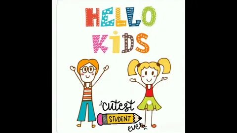 Hello your children