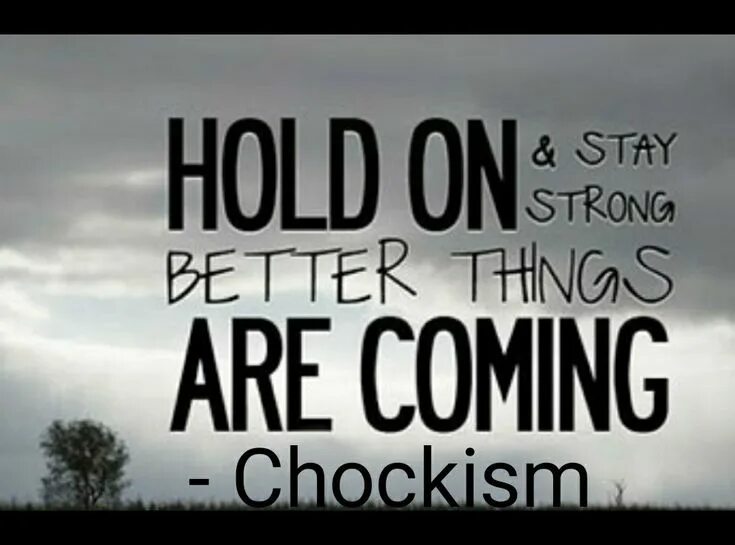 Coming life. Still. Картинки hold on. Queen naija - misunderstood. Hold on be strong feat queen.