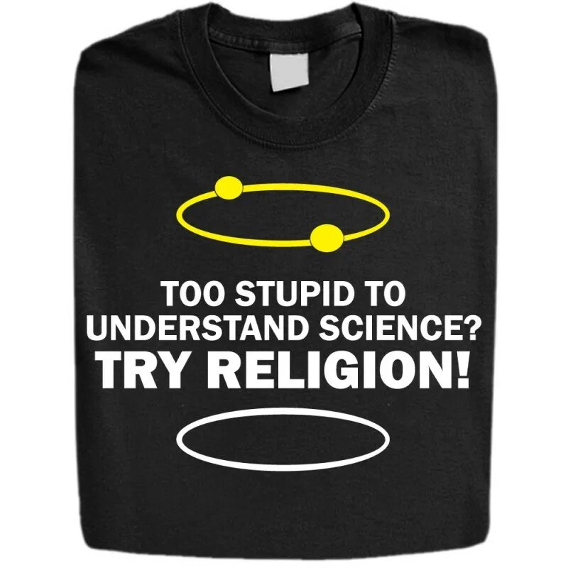 Try to understand this. Футболка understand. stupid to understand science try religion. too stupid for science try religion. stupid understand science musk.