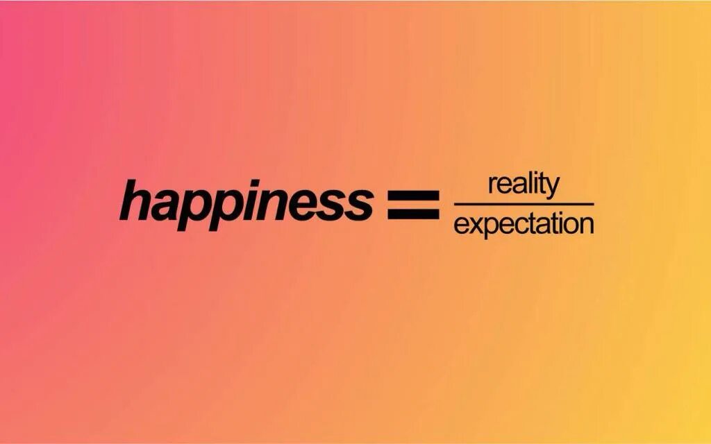 To be all expectations. Хепинес. happiness. what is happiness. expectations quote.