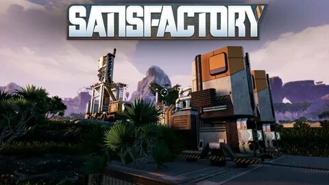 Игры похожие на satisfactory