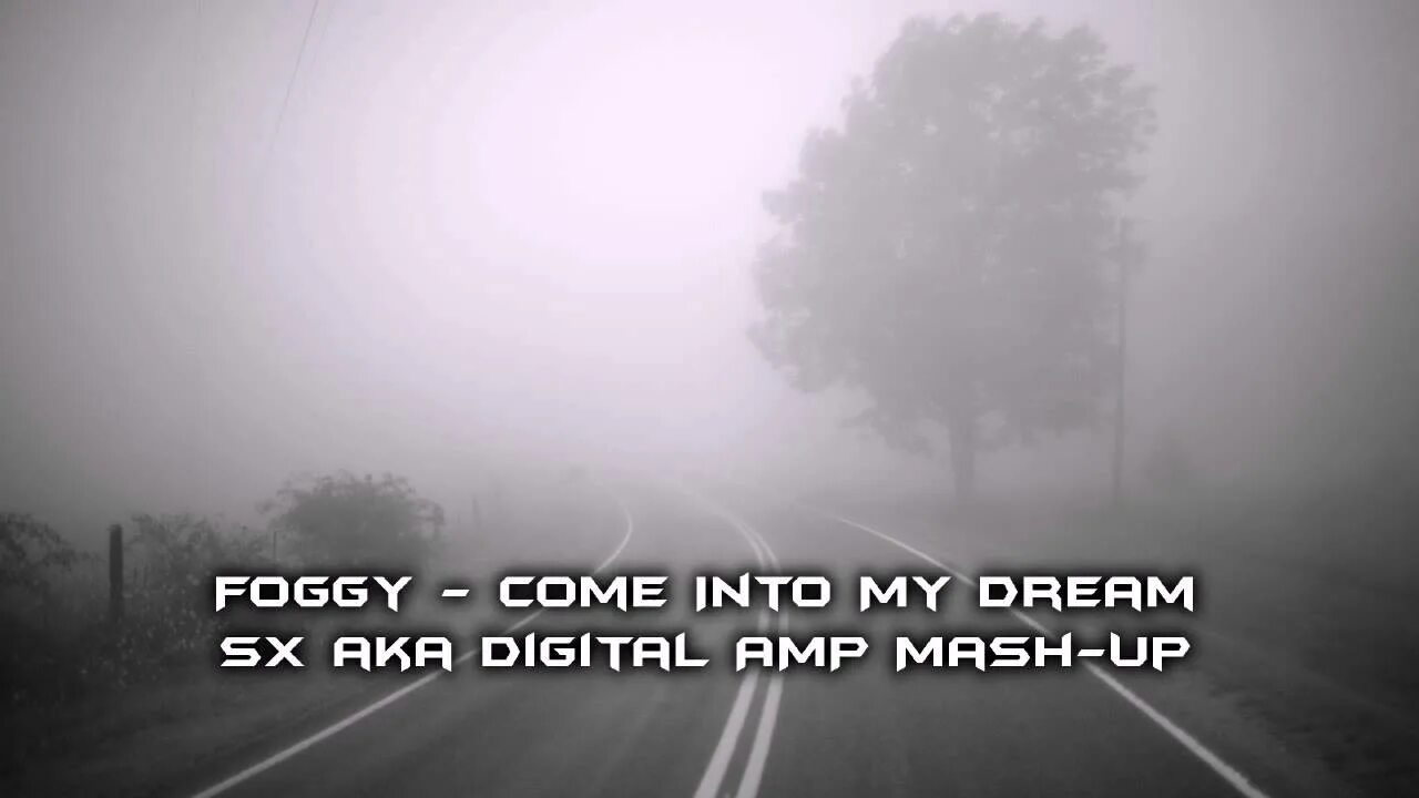 Come Foggy. Foggy - come into. Foggy - come (into my Dream) Foggy. Foggy come into my Dream Import Life.