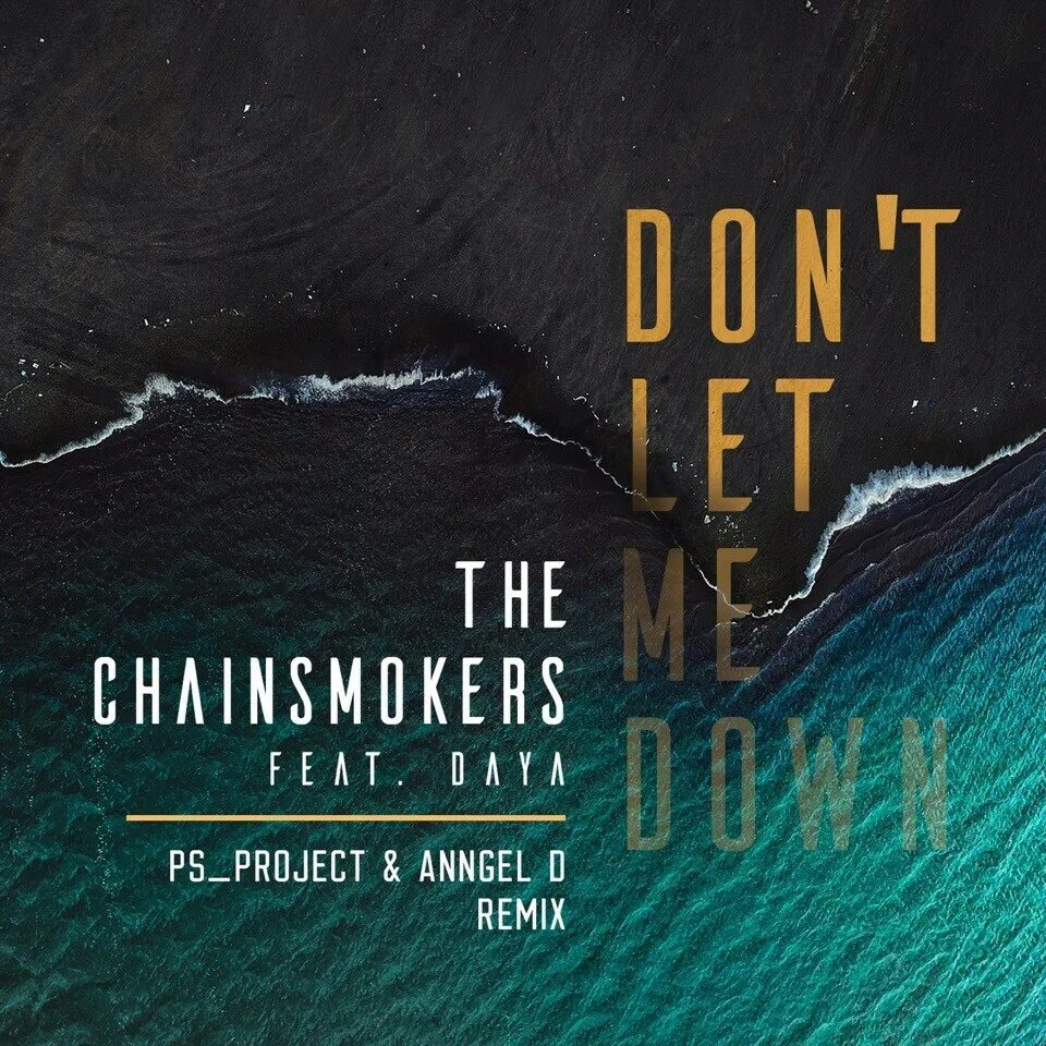 Chainsmokers Daya don t Let me down. Closer the Chainsmokers don Let me down. РЕКЛАМА THE+CHAINSMOKERS DAYA +DON%27T+LET+ME+DOWN BACKSTAGE. THE+CHAINSMOKERS+FEAT.+DAYA DJ JOUNCE+DON%27T+LET+ME+DOWN REMIX BACKSTAGE. The chainsmokers feat daya don t