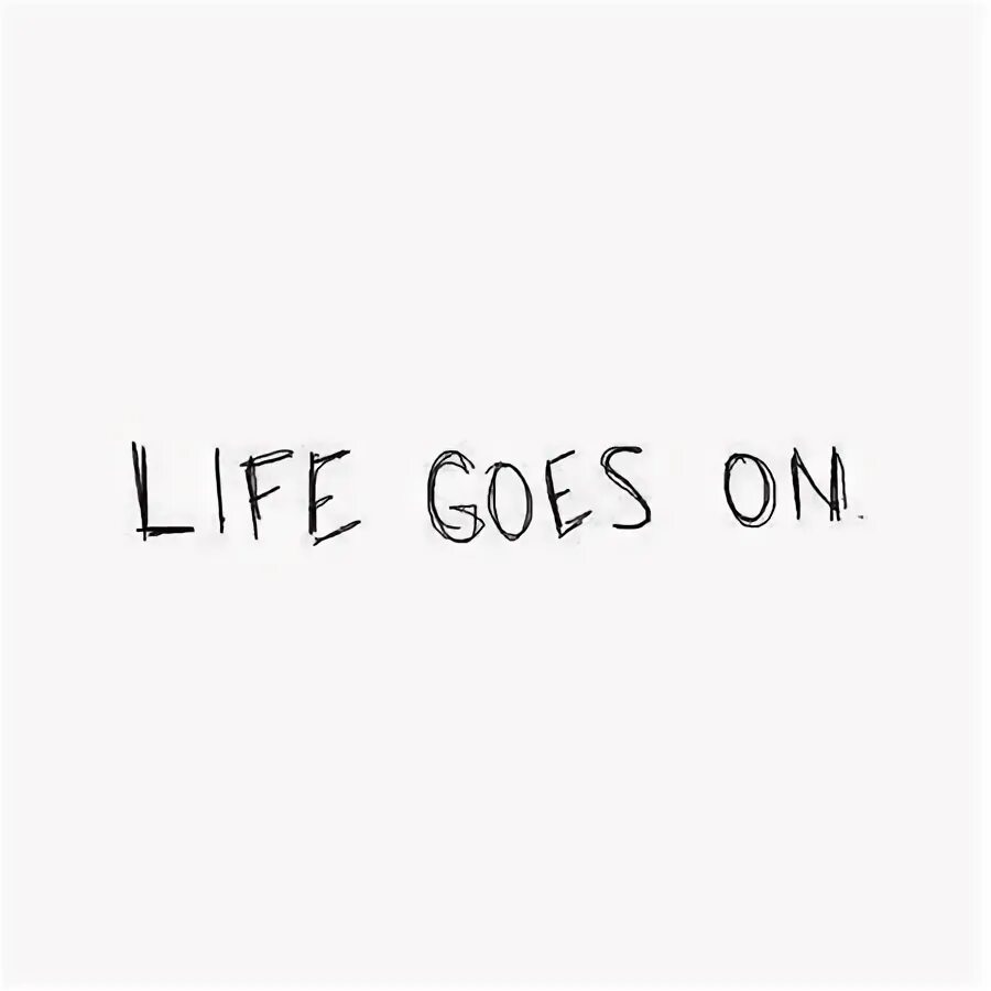 Life goes only. Тату Life goes on BTS. Life goes on надпись. Life goes on BTS надпись. Life goes on BTS обложка.