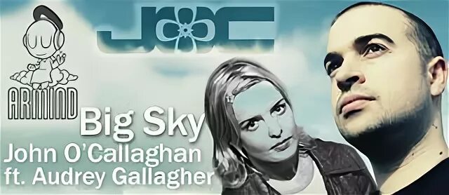 John o callaghan remix. John o&#039;callaghan feat. audrey gallagher - big sky. john o&#039;callaghan feat. audrey gallagher - big sky (agnelli &amp; nelson edit). audrey gallagher 2025. здания o&quot;callaghan.