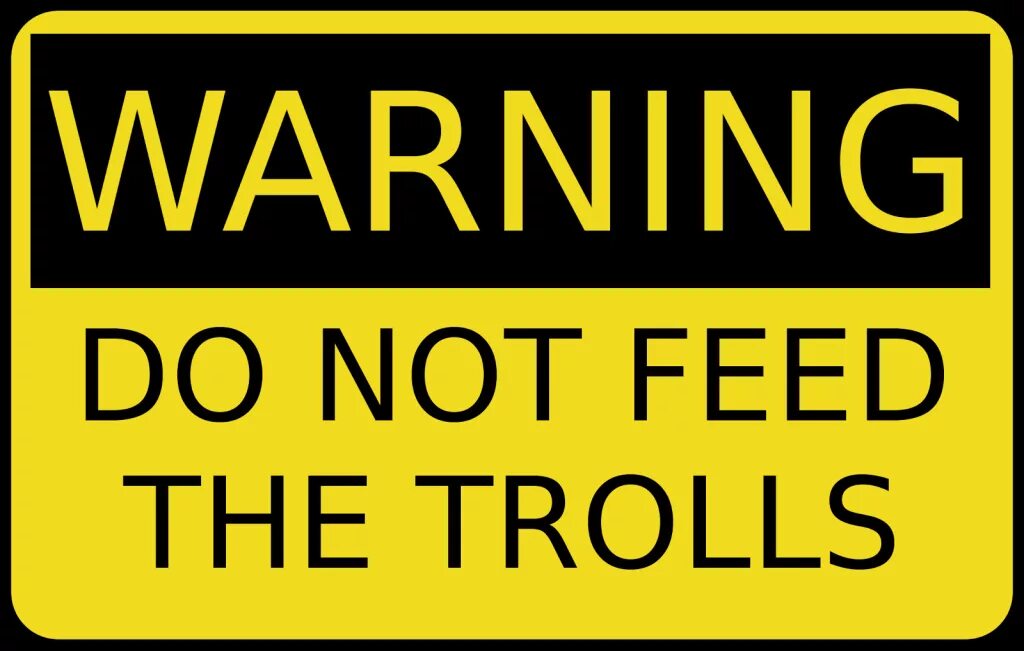 Warning do not share this. Please do not feed trolls. feed the troll. don&#039;t feed. донт фид тролль.