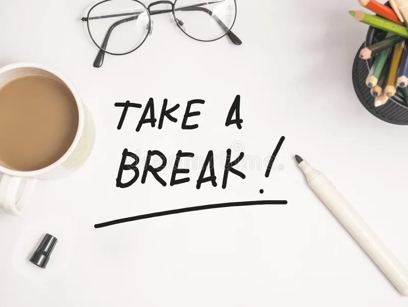 I have a break now. Картинки take a break. the break. have a break. let&#039;s have a break.