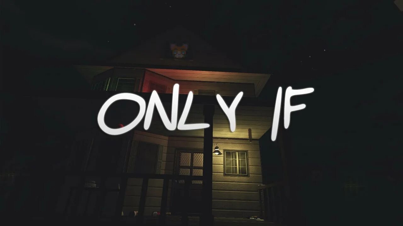If it only could be better. If only…. иф онли. if надпись. only if (video game).