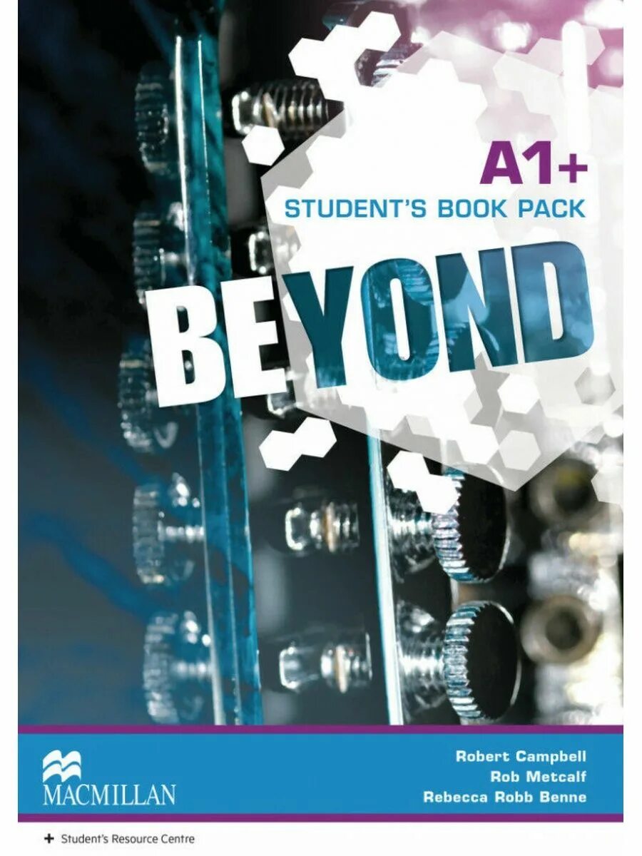 Student s book a1. Beyond a2+. Beyond учебник по английскому. Beyond a1+ Workbook. Beyond Macmillan.