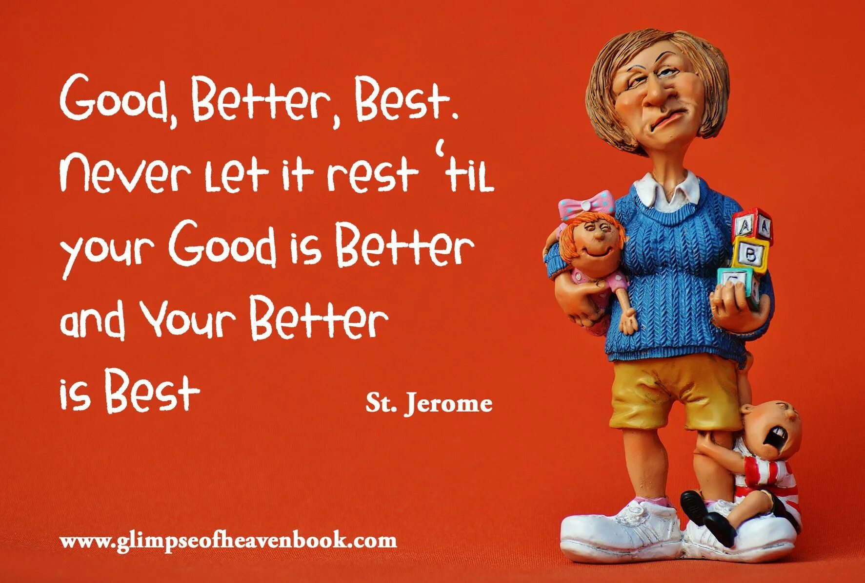 Good better the best картинки. Good better best never Let it rest. Good better the best never rest. Well лучше good. It s your good will