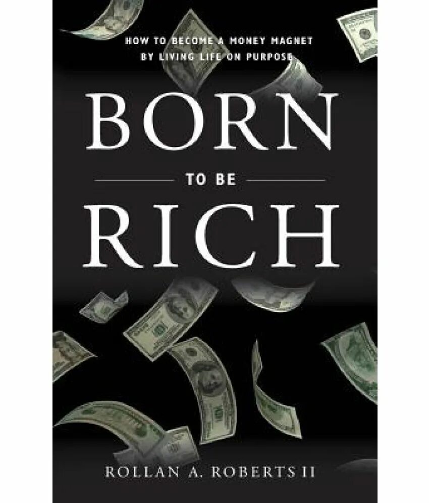 Be Rich. Born to be Rich. Be rich перевод