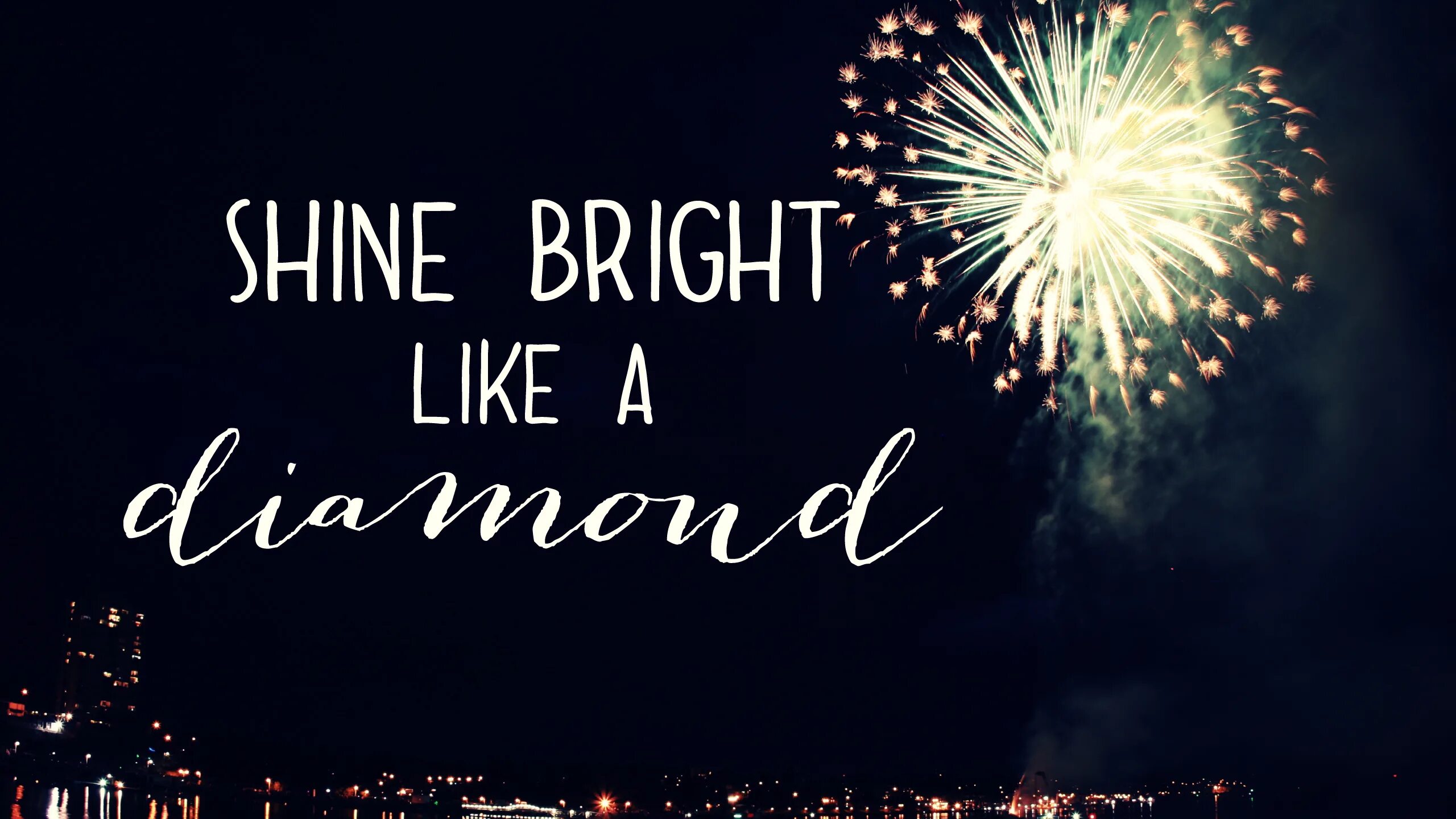 Shining like. Shine bright. shine bright like a diamond обои. shine bright like. shine bright картинка.