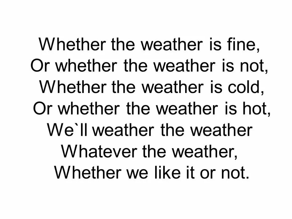 Whether i could. Стих про погоду на английском языке. Стихотворение про погоду на английском. Стих weather. Weather стих на английском.