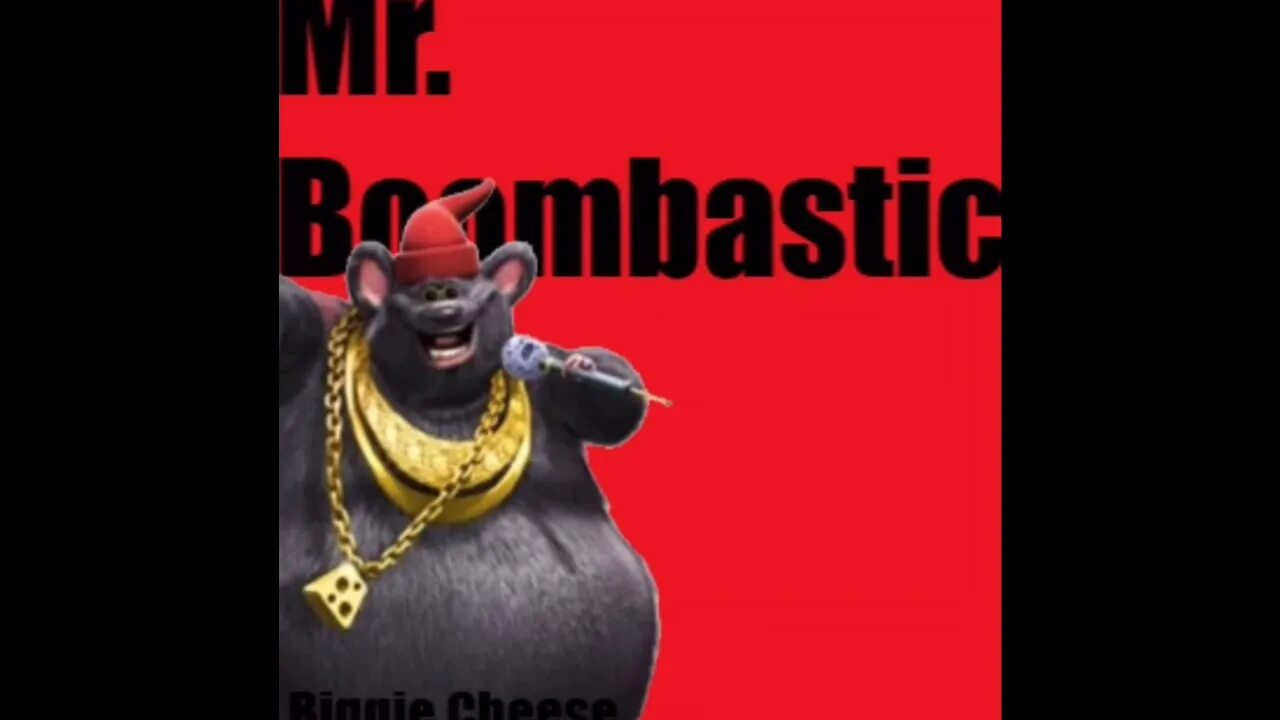 Mr Boombastic. Бигги чиз. Биг чиз Бумбастик. Mr Boombastic Biggie Cheese. Включи бомба бомбастик