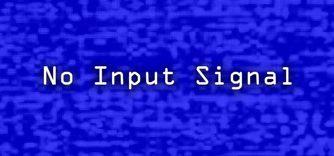 Пишет no signal. No signal синий экран. no input signal. no signal hdmi. no signal blue tv.