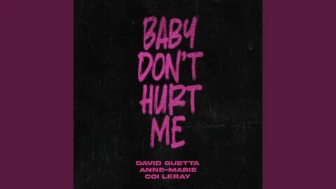 Baby don t hurt me mixed