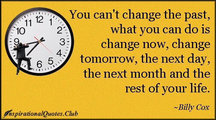 Living in the past. Change the past. Life in the past and Now. Quotes about past. Цитаты  с in the past.