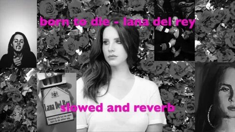 Lana del rey slowed