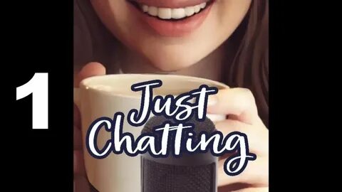 Just chatting